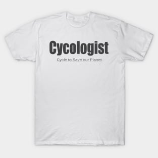 Cycologists Cycle to save our planet T-Shirt